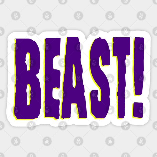 BEAST! Sticker by Xanaduriffic